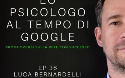 Lo Psicologo ai Tempi di Google Ep 36 Intervista Luca Bernardelli