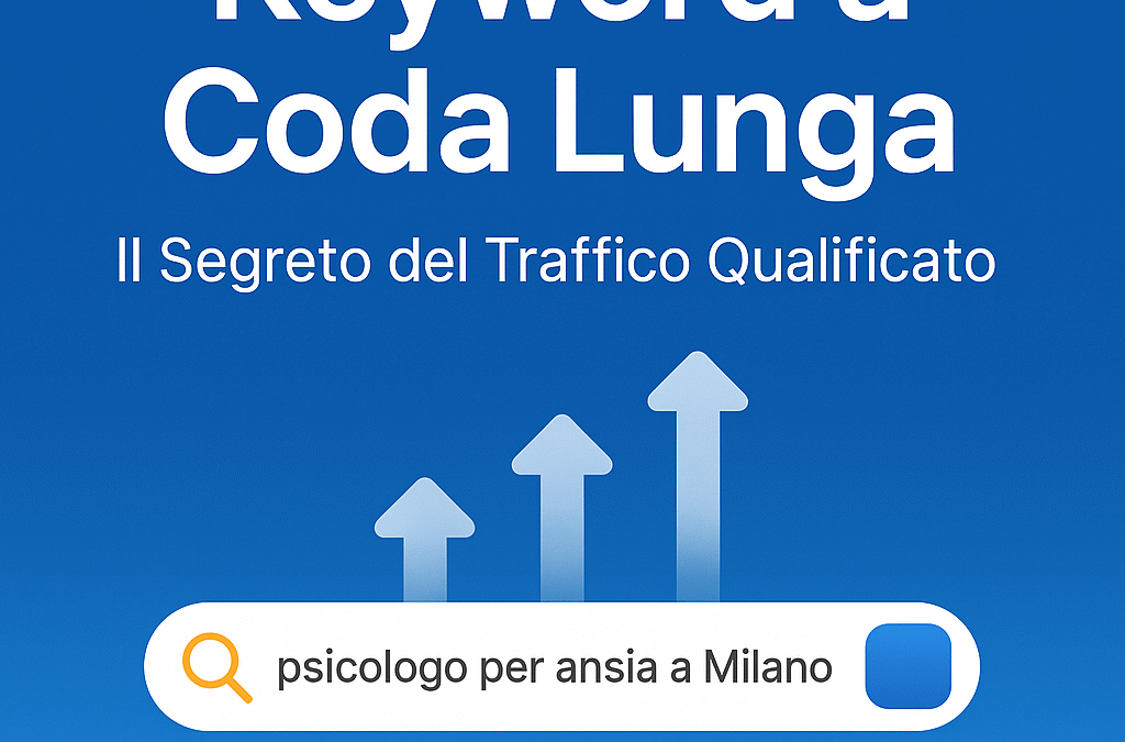 Keyword a Coda Lunga: Come Trovare Clienti con la SEO